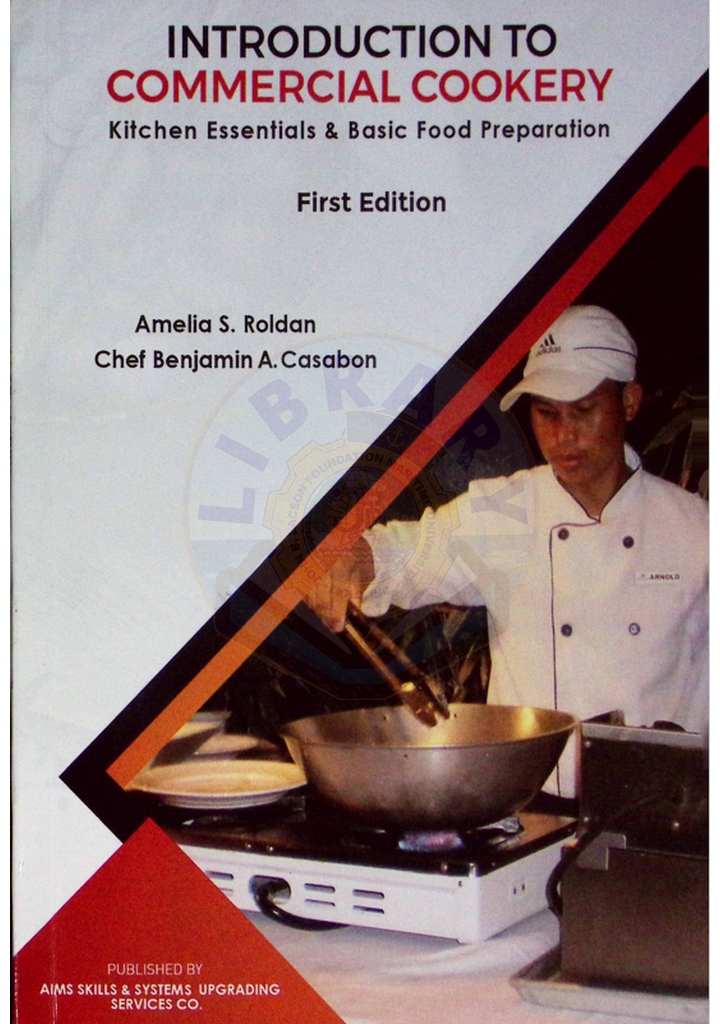 Introduction to commercial cookery kitchen essentials & basic food preparation by Roldan et al. 2019